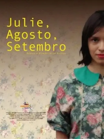 Julie, Agosto, Setembro (2011)