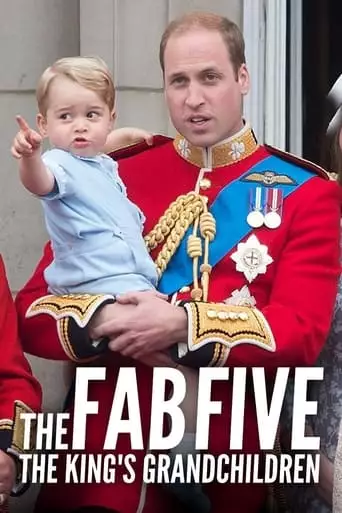 The Fab Five: The King's Grandchildren (2023)
