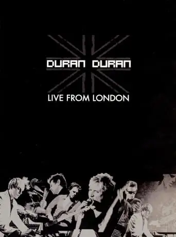 Duran Duran: Live From London (2005)