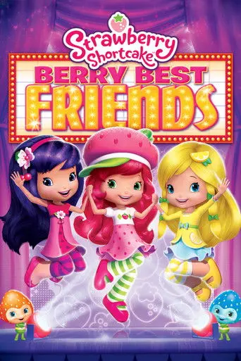Strawberry Shortcake: Berry Best Friends (2014)