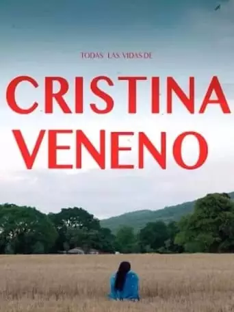 Todas Las Vidas De Cristina Veneno (2024)