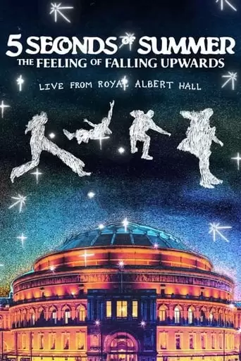 5 Seconds Of Summer: The Feeling Of Falling Upwards - Live From Royal Albert Hall (2022)