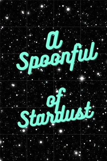 A Spoonful Of Stardust (2021)