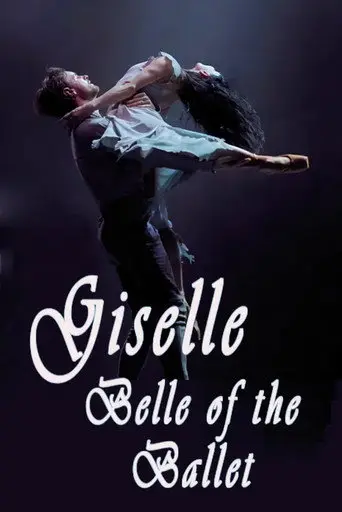 Giselle: Belle of the Ballet (2017)