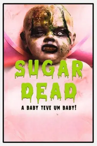 Sugar Dead 2: The Baby had a Baby! (2025)