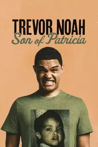 Trevor Noah: Son Of Patricia (2018)
