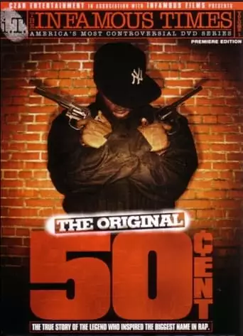 The Infamous Times, Volume I: The Original 50 Cent (2005)