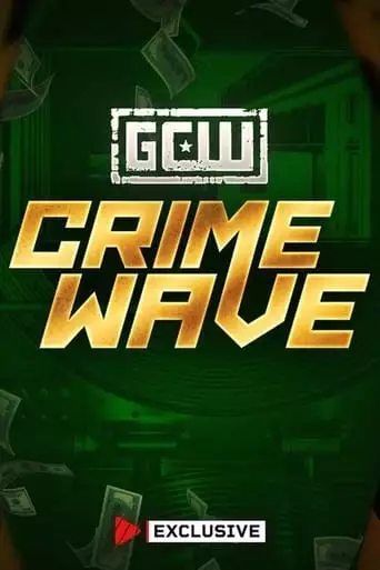 GCW Crime Wave 2024 (2024)
