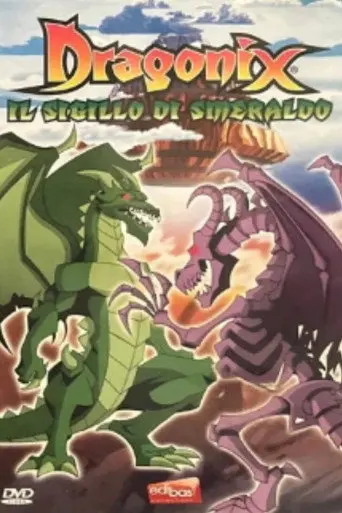 Dragonix - Il sigillo di smeraldo (2009)