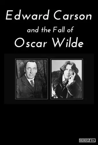 Edward Carson And The Fall Of Oscar Wilde (2021)