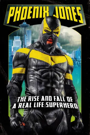 Phoenix Jones: The Rise and Fall of a Real Life Superhero (2026)