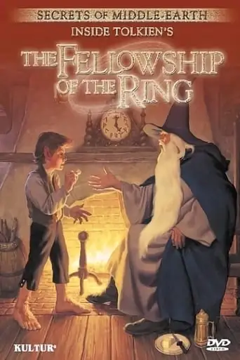 Secrets Of Middle-Earth: Inside Tolkien's 'The Fellowship Of The Ring' (2003)