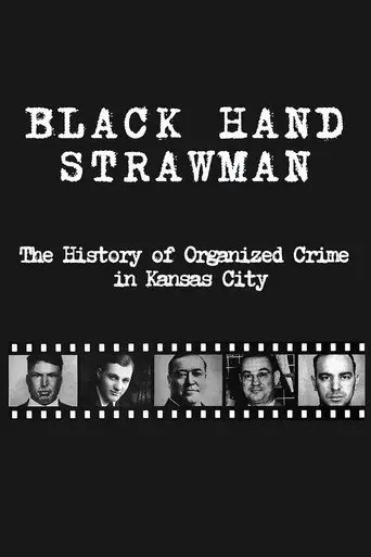 Black Hand Strawman: The History of Organized Crime in Kansas City (2009)