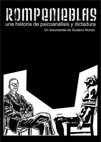 Rompenieblas, una historia de psicoanálisis y dictadura (2007)