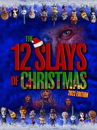 The Twelve Slays Of Christmas: 2023 Edition (2023)