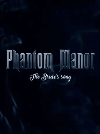 Phantom Manor: The Bride's Song (1970)