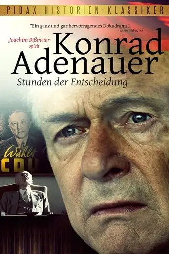 Konrad Adenauer - Hours of Decision (2012)