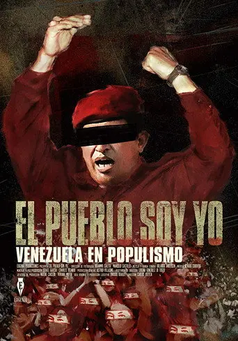 I Am The People: Venezuela Under Populism (2018)