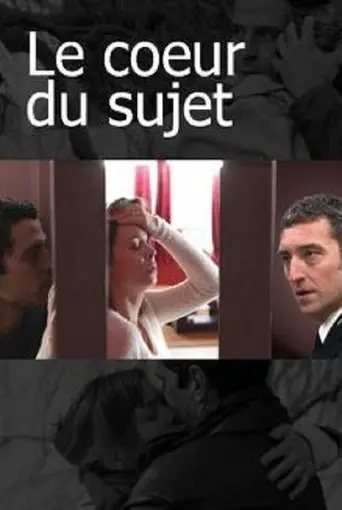 Le Cœur du sujet (2009)