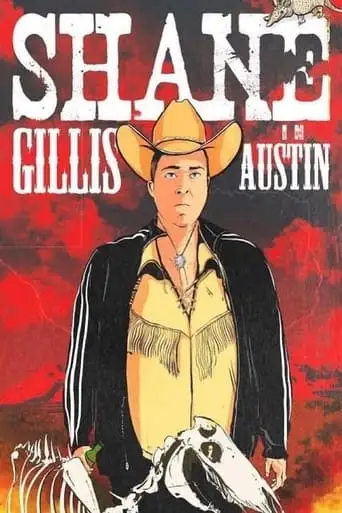 Shane Gillis: Live In Austin (2021)