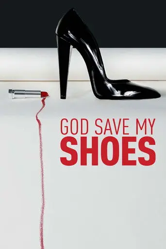 God Save My Shoes (2012)
