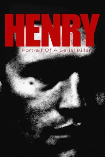 Henry: Portrait Of A Serial Killer (1986)