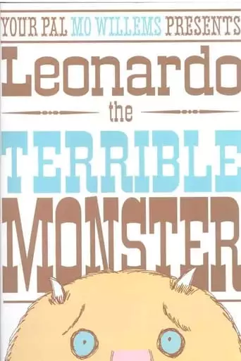 Leonardo, The Terrible Monster (2007)