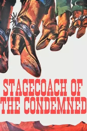 Stagecoach Of The Condemned (1970)