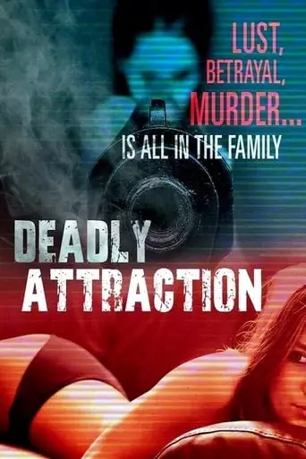 Deadly Attraction (2016)