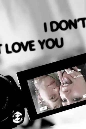 I Don't Love You (2012)