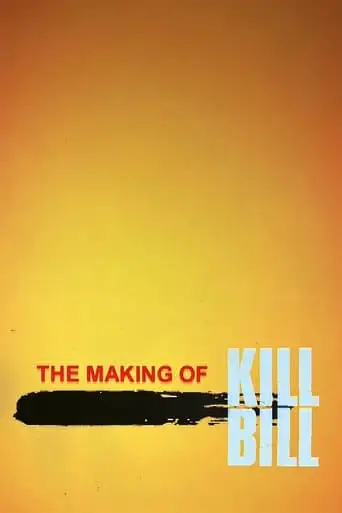 The Making Of 'Kill Bill' (2003)