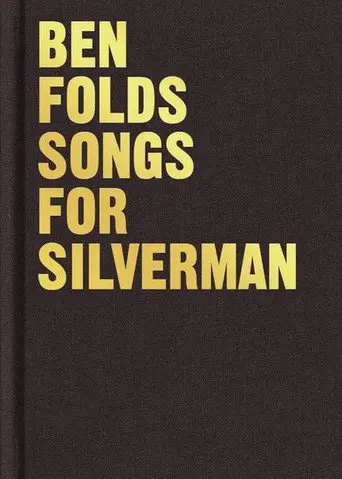 Ben Folds: The Making of Songs for Silverman (2005)