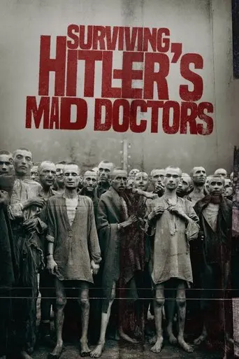 Surviving Hitler's Mad Doctors (2022)