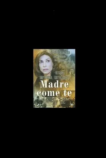 Madre come te (2004)