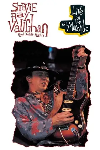 Live At The El Mocambo: Stevie Ray Vaughan And Double Trouble (1983)