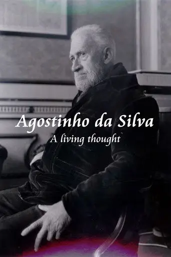 Agostinho da Silva - A Living Thought (2003)