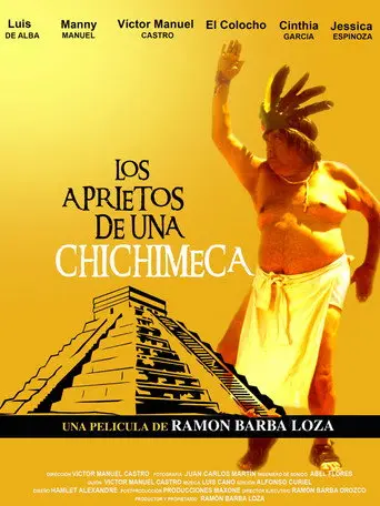 Los aprietos de una chichimeca (2007)