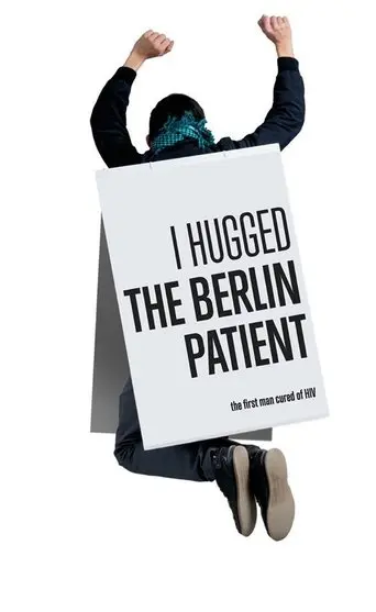 I Hugged the Berlin Patient (2013)