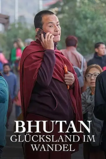 Bhutan - Glücksland im Wandel (2019)