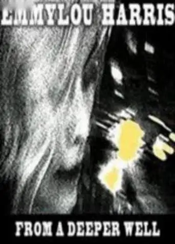 Emmylou Harris: From A Deeper Well (2003)