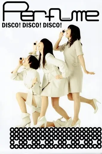 Perfume - Disco! Disco! Disco! (2009)