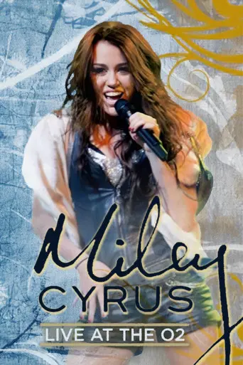 Miley Cyrus: Live at the O2 (2010)