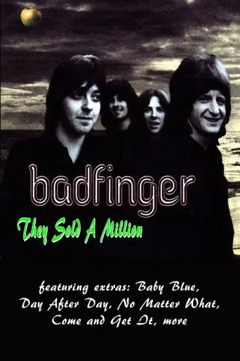 Badfinger - They Sold A Million (2013)