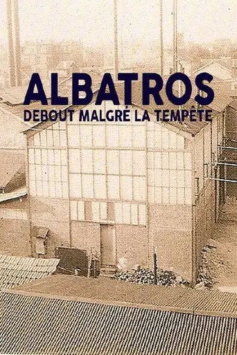 Albatros, debout malgré la tempête (2010)