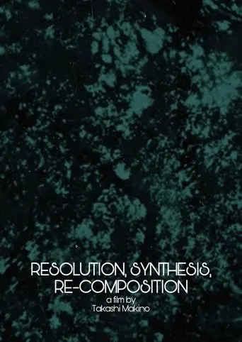 Resolution, Synthesis, Re-composition (2009)