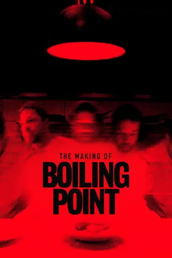 The Making of Boiling Point (2021)