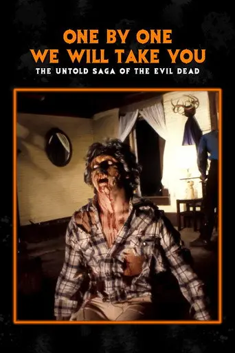 One by One We Will Take You: The Untold Saga of The Evil Dead (2007)