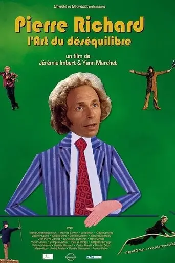 Pierre Richard, l'art du déséquilibre (2005)