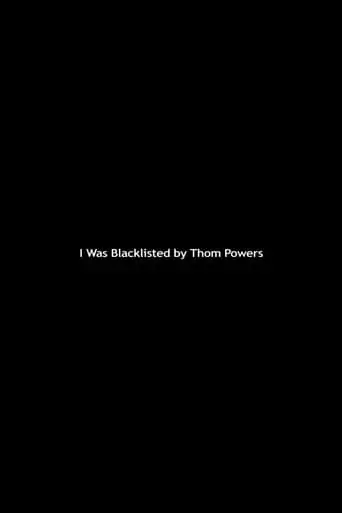 I Was Blacklisted by Thom Powers (2012)