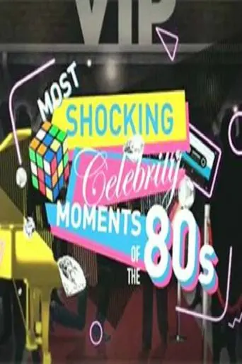 Most Shocking Celebrity Moments Of The 80s (2007)